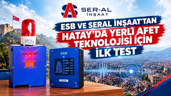 ESB VE SERAL İNŞAAT’TAN ESB İLE İLK TEST